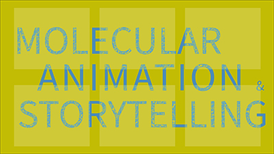 Molecular Animation and Storytelling